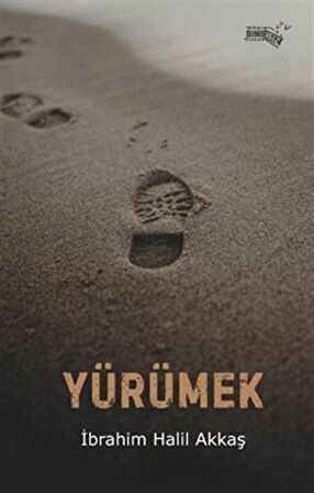 Yürümek / İbrahim Halil Akkaş