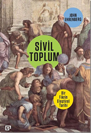 Sivil Toplum Bir Fikrin Eleştirel Tarihi