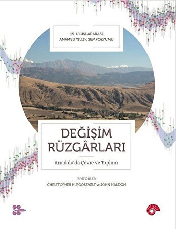 Değişim Rüzgarları & Anadolu'da Çevre ve Toplum / John Haldon