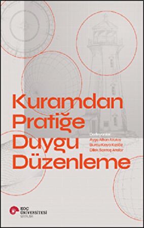 Kuramdan Pratiğe Duygu Düzenleme