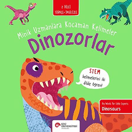 Dinozorlar - Minik Uzmanlara Kocaman Kelimeler