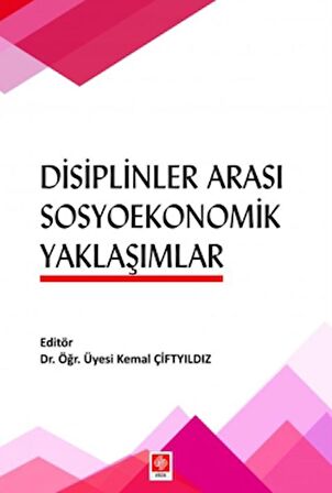 Disiplinler Arası Sosyoekonomik Yaklaşımlar
