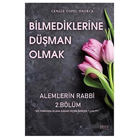 Bilmediklerine Düşman Olmak