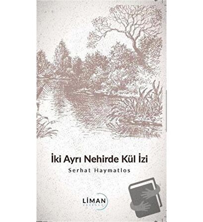 İki Ayrı Nehirde Kül İzi
