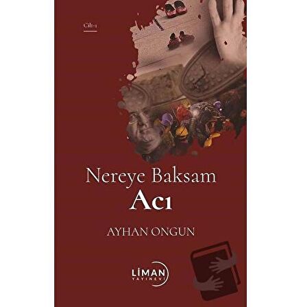 Nereye Baksam Acı 1. Cilt