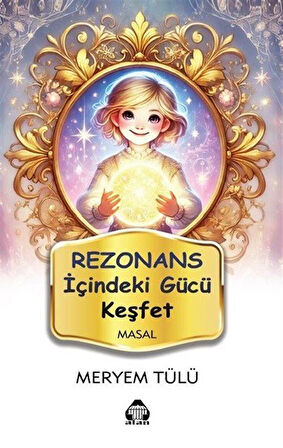 Rezonans & İçindeki Gücü Keşfet / Meryem Tülü