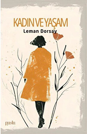 Kadın ve Yaşam / Leman Dorsay