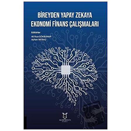 Bireyden Yapay Zekaya Ekonomi Finans Çalışmaları