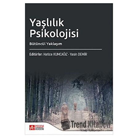 Yaşlılık Psikolojisi Bütüncül Yaklaşım