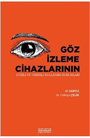 Göz İzleme Cihazlarının Etkili ve Verimli Kullanım Durumları