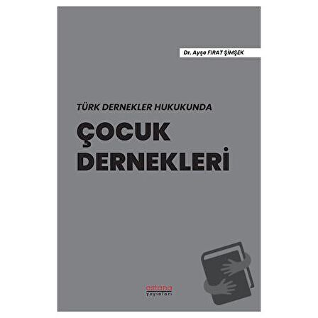 Türk Dernekler Hukukunda Çocuk Dernekleri