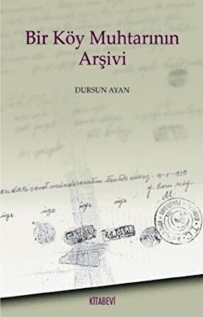 Bir Köy Muhtarının Arşivi