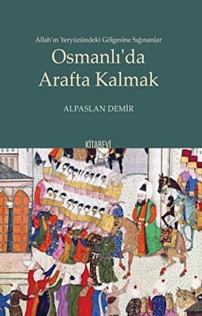 Osmanlı'da Arafta Kalmak