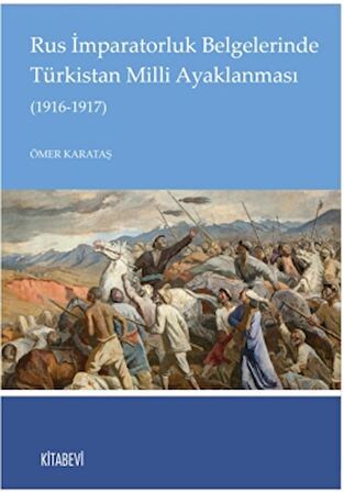 Rus İmparatorluk Belgelerinde Türkistan Milli Ayaklanması (1916-1917)