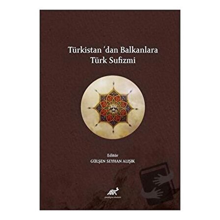 Türkistan’dan Balkanlara Türk Sufizmi