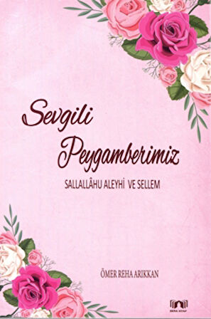 Sevgili Peygamberimiz