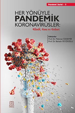 Her Yönüyle Pandemik Koronavirüsler: Klinik, Tanı ve Tedavi