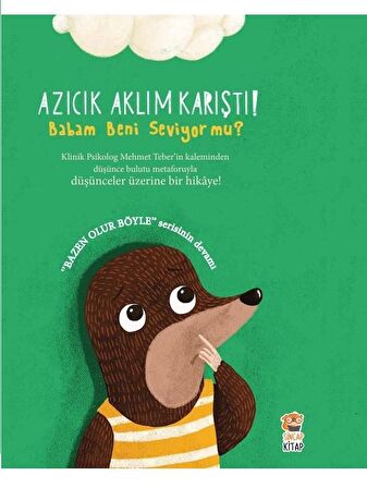 Azıcık Aklım Karıştı - Babam Beni Seviyor mu?