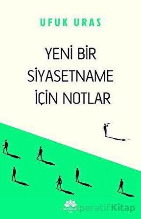 Yeni Bir Siyasetname İçin Notlar