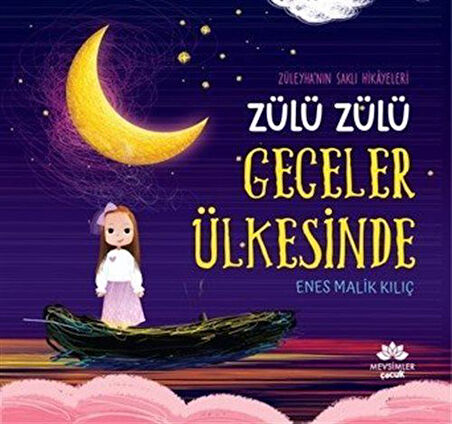 Zülü Zülü Geceler Ülkesinde & Züleyha'nın Saklı Hikayeleri / Enes Malik Kılıç