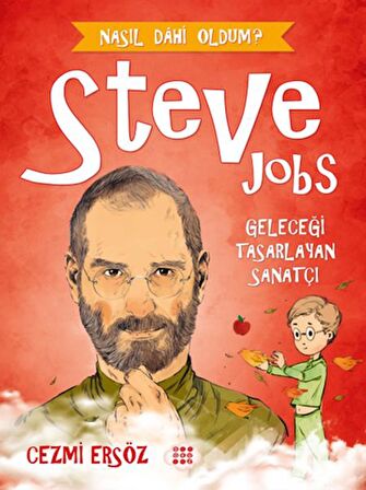 Steve Jobs - Geleceği Tasarlayan Sanatçı