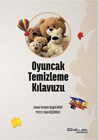 Oyuncak Temizleme Kılavuzu / Oyagül Aksay