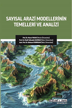 Sayısal Arazi Modellerinin Temelleri ve Analizi / Kolektif