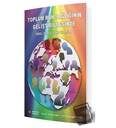 Toplum Ruh Sağlığının Geliştirilmesinde Temel Konu ve Kavramlar