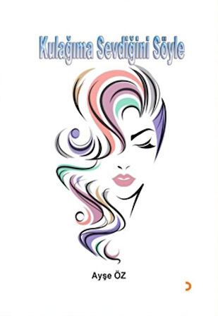 Kulağıma Sevdiğini Söyle