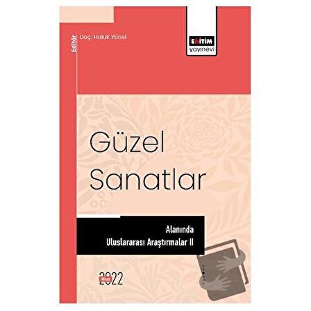 Güzel Sanatlar Alanında Uluslararası Araştırmalar II