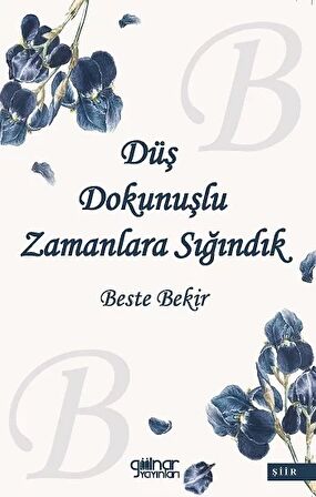 Düş Dokunuşlu Zamanlara Sığındık