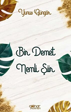 Bir Demet Nemli Şiir