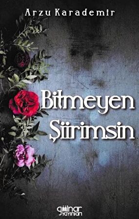 Bitmeyen Şiirimsin