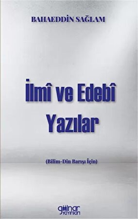 İlmi Ve Edebi Yazılar Bilim - Din Barışı İçin)