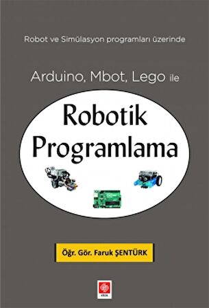 Arduino, Mbot, Lego ile Robotik Programlama