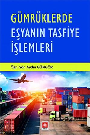 Gümrüklerde Eşyanın Tasfiye İşlemleri