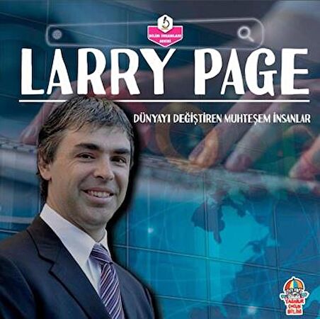 Dünyayı Değiştiren Muhteşem İnsanlar - Larry Page