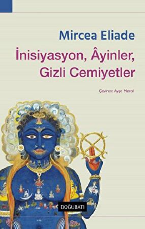 İnisiyasyon, Ayinler, Gizli Cemiyetler