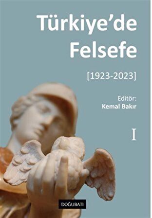 Türkiye'de Felsefe - I [1923-2023] / Kolektif
