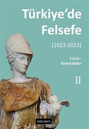 Türkiye'de Felsefe - II [1923-2023] / Kolektif
