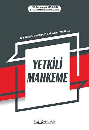 174 Örnek Davadayetki İncelemesi İle Yetkili Mahkeme / Filiz Berberoğlu Yenipınar
