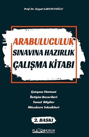 Arabuluculuk Sınavına Hazırlık Çalışma Kitabı / Prof. Dr. Zeyyat Sabuncuoğlu