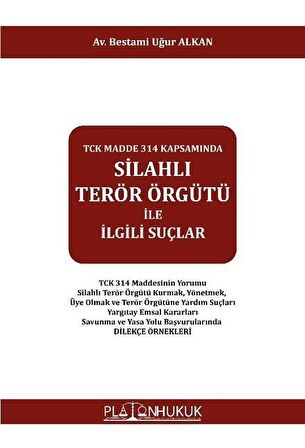 Silahlı Terör Örgütü İle İlgili Suçlar / Av. Bestami Uğur Alkan