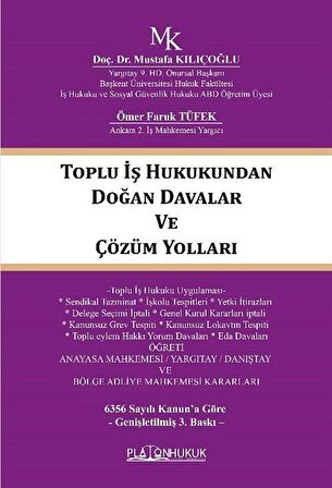 Toplu İş Hukukundan Doğan Davalar ve Çözüm Yolları / Mustafa Kılıçoğlu