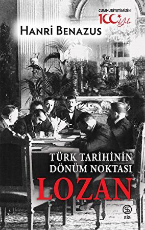 Türk Tarihinin Dönüm Noktası Lozan