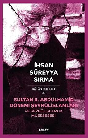 Sultan II. Abdülhamid Dönemi Şeyhülislamları ve Şeyhülislamlık Müessesesi