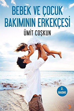 Bebek ve Çocuk Bakımının Erkekçesi / Ümit Coşkun