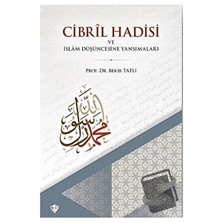 Cibril Hadisi ve İslam Düşüncesine Yansımaları