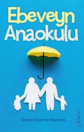 Ebeveyn Anaokulu / Şeyma Demircan Namazcı