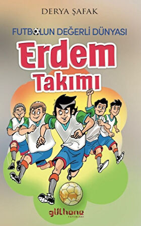 Futbolun Değerli Dünyası - Erdem Takımı